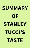 Summary of Stanley Tucci's Taste (eBook, ePUB)