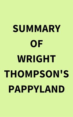 Summary of Wright Thompson's Pappyland (eBook, ePUB) - IRB Media