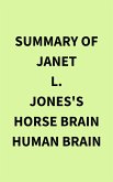Summary of Janet L. Jones's Horse Brain Human Brain (eBook, ePUB)