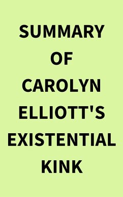 Summary of Carolyn Elliott's Existential Kink (eBook, ePUB) - IRB Media