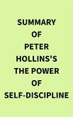 Summary of Peter Hollins's The Power of Self-Discipline (eBook, ePUB)