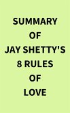 Summary of Jay Shetty's 8 Rules of Love (eBook, ePUB)