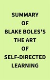 Summary of Blake Boles's The Art of Self-Directed Learning (eBook, ePUB)