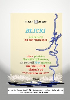 Blicki, der Frosch mit dem roten Faden [4., überarbeitete, ergänzte Auflage] (eBook, ePUB) - Greiser, Frauke K.