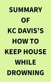 Summary of KC Davis's How to Keep House While Drowning (eBook, ePUB)