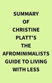 Summary of Christine Platt's The Afrominimalists Guide to Living with Less (eBook, ePUB)
