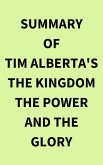 Summary of Tim Alberta's The Kingdom the Power and the Glory (eBook, ePUB)