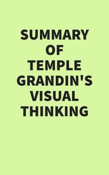 Summary of Temple Grandin's Visual Thinking (eBook, ePUB)