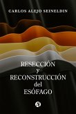 Resección y reconstrucción del esófago (eBook, ePUB)