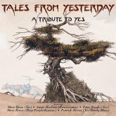 Tales From Yesterday - A Tribute To Yes Tales From Yesterday - A Tribute To Yes