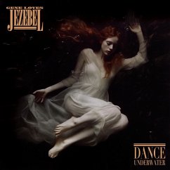 Dance Underwater - Gene Loves Jezebel