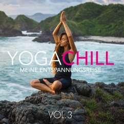 Yoga Chill Vol. 3 - Meine Entspannungsreise - Diverse