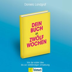 Dein Buch in zwölf Wochen (MP3-Download) - Landgraf, Daniela