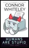 Humans Are Stupid: A Contemporary Science Fiction Short Story (eBook, ePUB) Humans Are Stupid: A Contemporary Science Fiction Short Story (eBook, ePUB)