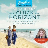 Das Glück am Horizont / Die Frauen der Villa Sommerwind Bd.1 (MP3-Download)