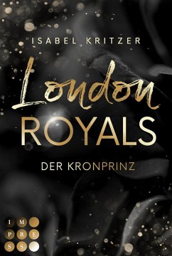 London Royals. Der Kronprinz (eBook, ePUB) - Kritzer, Isabel