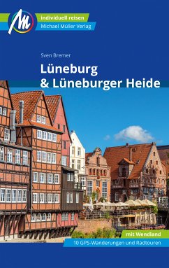 Lüneburg & Lüneburger Heide Reiseführer Michael Müller Verlag (eBook, ePUB) - Bremer, Sven