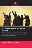 A juventude e os seus riscos