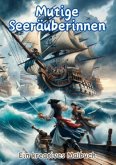 Mutige Seeräuberinnen