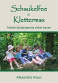 Schaukelfee & Klettermax Schaukelfee & Klettermax