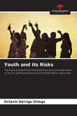 Youth and its Risks