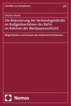 Die Reduzierung der Verbandsgeldbuße im Bußgeldverfahren der BaFin im Rahmen der Wertpapieraufsicht - Straub, Claudius