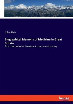 Biographical Memoirs of Medicine in Great Britain - Aikin, John