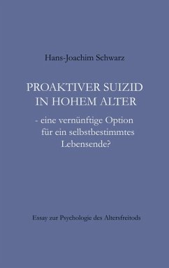 Proaktiver Suizid in hohem Alter (eBook, ePUB) - Schwarz, Hans-Joachim