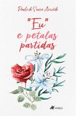 Eu e Pétalas Partidas (eBook, ePUB)