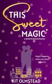 This Sweet Magic (Rosewood, #1) (eBook, ePUB)