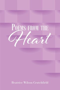 Poems from the Heart (eBook, ePUB) - Crutchfield, Beatrice Wilson