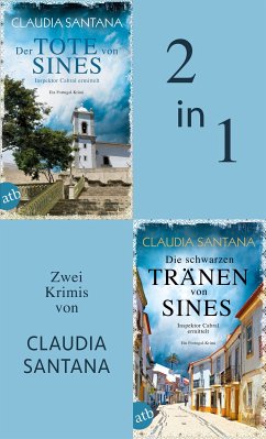 Der Tote von Sines & Die schwarzen Tränen von Sines (eBook, ePUB) - Santana, Claudia