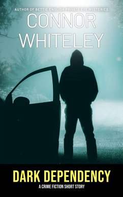 Cover Dark Dependency: A Crime Fiction Short Story (eBook, ePUB)