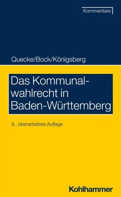 Das Kommunalwahlrecht in Baden-Württemberg (eBook, PDF) - Quecke, Albrecht; Bock, Irmtraud; Königsberg, Hermann; Gackenholz, Friedrich