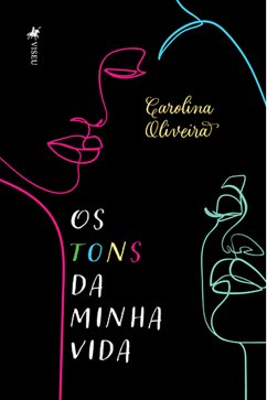 Os Tons da Minha Vida (eBook, ePUB) - Oliveira, Carolina