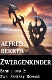 Zwergenkinder Band 1 und 2: Zwei Fantasy Romane (eBook, ePUB)