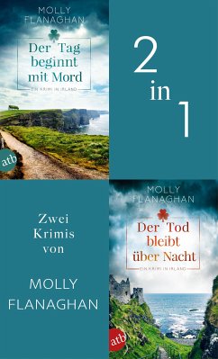 Der Tag beginnt mit Mord & Der Tod bleibt über Nacht (eBook, ePUB) - Flanaghan, Molly