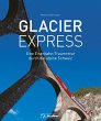 Glacier Express (eBook, ePUB) - Bild 1