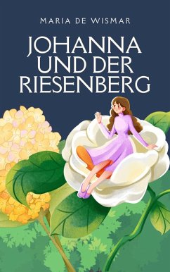 Johanna und der Riesenberg (eBook, ePUB) - de Wismar, Maria