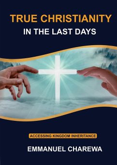 Cover True Christianity in the Last Days (eBook, ePUB)