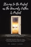 STRIVING TO BE PERFECT AS THE HEAVENLY FATHER IS PERFECT (eBook, ePUB)