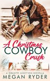 A Christmas Cowboy Crush (Granite Junction) (eBook, ePUB)