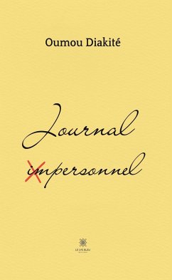 Journal impersonnel (eBook, ePUB) - Diakité, Oumou