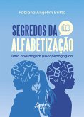 Segredos da Alfabetização uma Abordagem Psicopedagógica (eBook, ePUB)