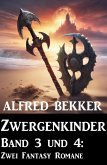 Zwergenkinder Band 3 und 4: Zwei Fantasy Romane (eBook, ePUB)