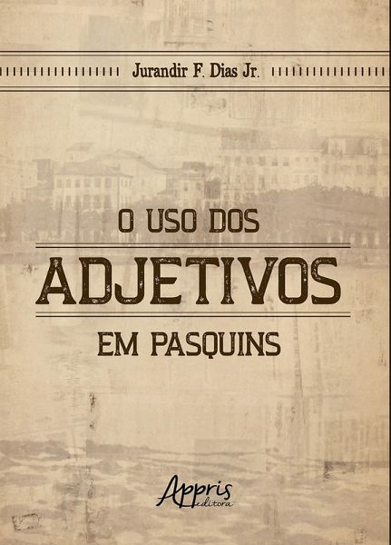 O Uso dos Adjetivos em Pasquins (eBook, ePUB)