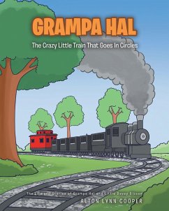 Grampa Hal The Crazy Little Train That Goes In Circles (eBook, ePUB) - Cooper, Alton Lynn