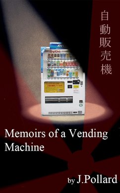 Memoirs of a Vending Machine (eBook, ePUB) - Pollard, James