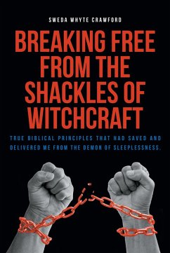Breaking Free From the Shackles of Witchcraft (eBook, ePUB) - Crawford, Sweda Whyte