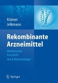 Rekombinante Arzneimittel - medizinischer Fortschritt durch Biotechnologie (eBook, PDF)